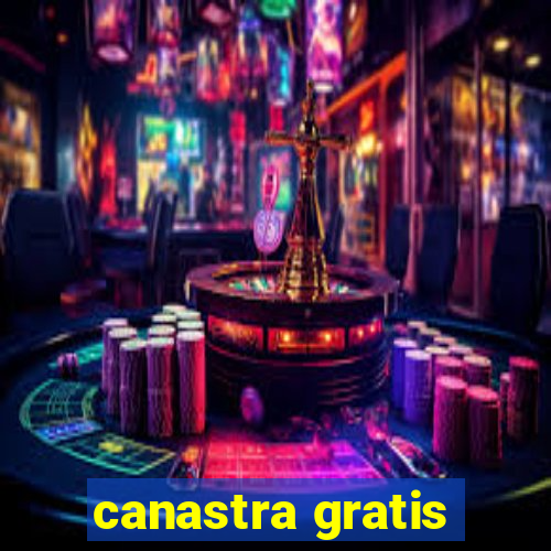 canastra gratis